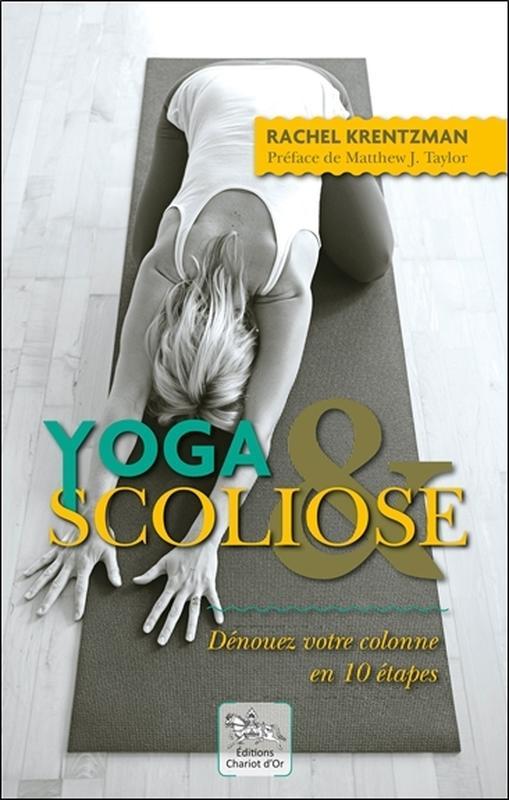 Yoga & Scoliose - Dénouez votre colonne en 10 étapes