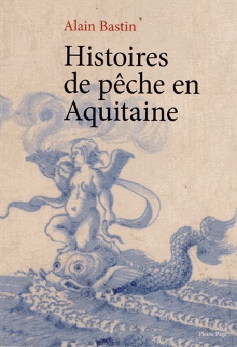Histoires de peche en aquitaine