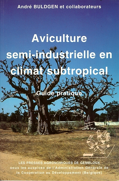 AVICULTURE SEMI-INDUSTRIELLE EN CLIMAT SUBTROPICAL. GUIDE PRATIQUE