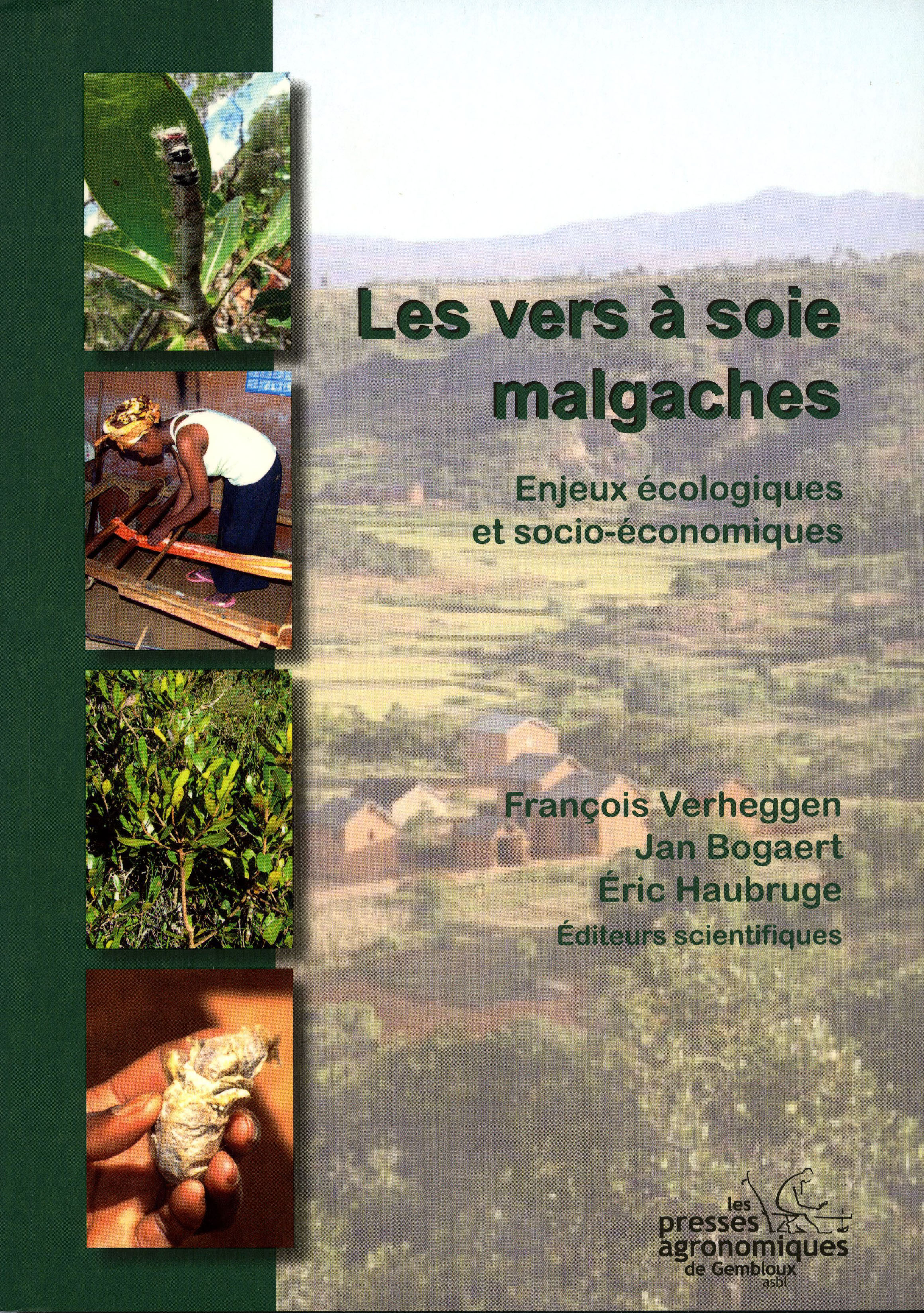LES VERS A SOIE MALGACHES. ENJEUX ECOLOGIQUES ET SOCIO-ECONOMIQUES