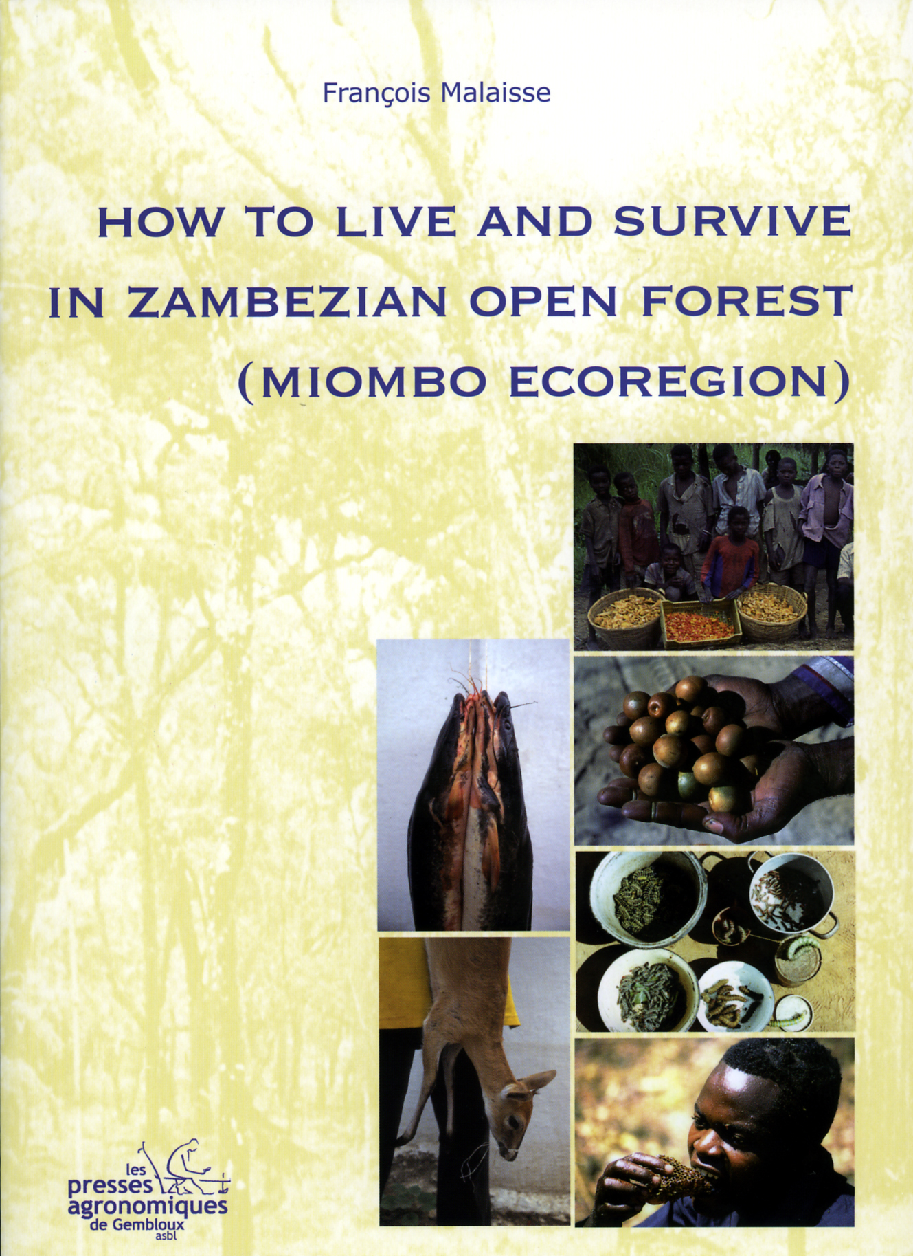 HOW TO LIVE AND SURVIVE IN ZAMBEZIAN OPEN FOREST (MIOMBO ECOREGION)