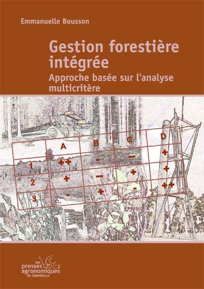 GESTION FORESTIERE INTEGREE. APPROCHE BASEE SUR L'ANALYSE MULTICRITERE