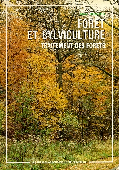 FORET ET SYLVICULTURE. TRAITEMENT DES FORETS