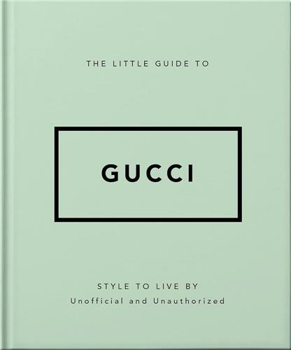 The Little Guide to Gucci