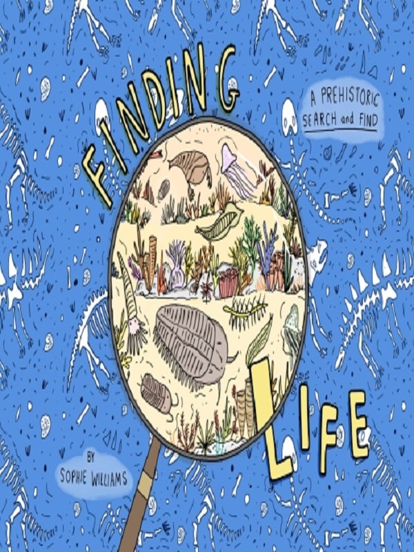 Finding Life: A Search and Find Through Earth's History /anglais