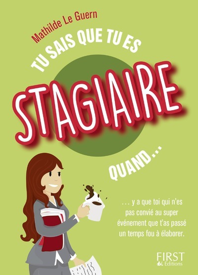 Tu sais que tu es stagiaire