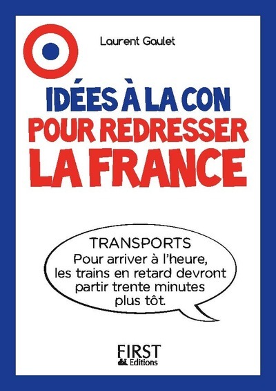 Idées à la con pour redresser la France