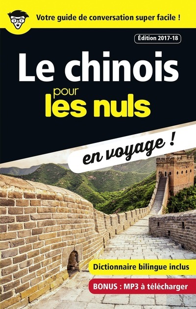 Le chinois pour les Nuls en voyage ! Edition 2017-18