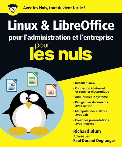 LINUX ET LIBREOFFICE POUR L-ADMINISTRATION ET L-ENTREPRISE POUR LES NULS