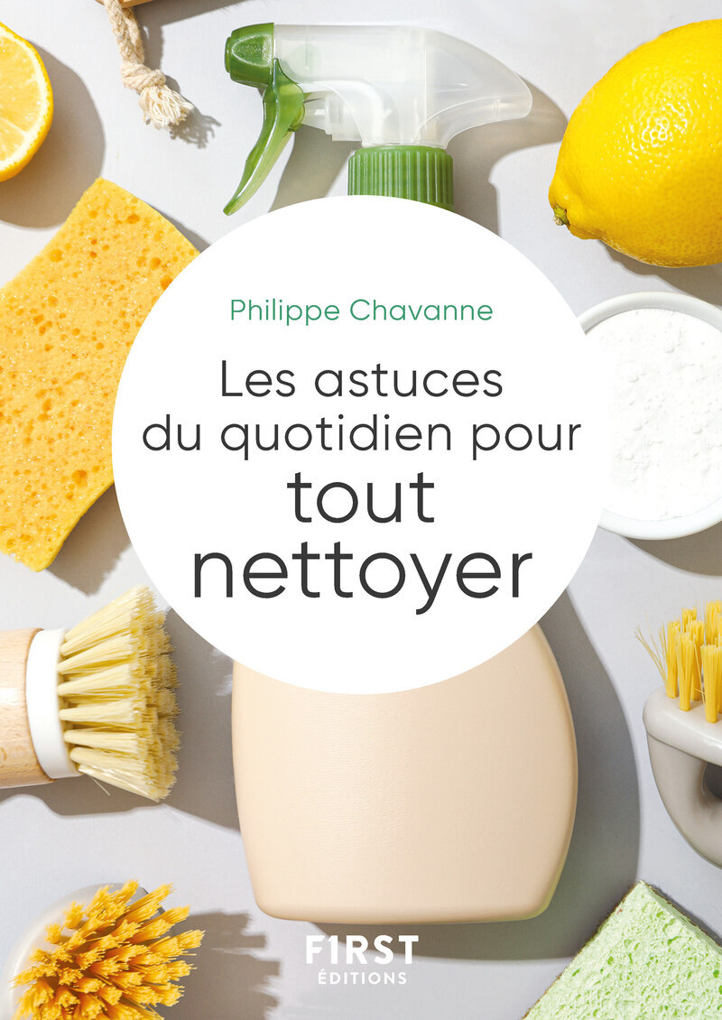 Le Petit livre des astuces du quotidien pour tout nettoyer
