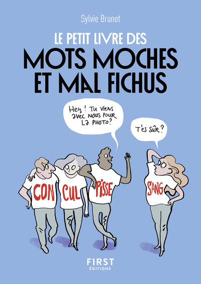 Le Petit Livre des mots moches et mal fichus
