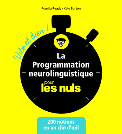 La programmation neurolinguistique vite et bien pour les nuls