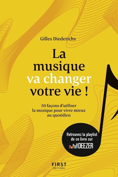 La musique va changer votre vie ! - 50 façons d'utiliser la musique pour vivre mieux au quotidien