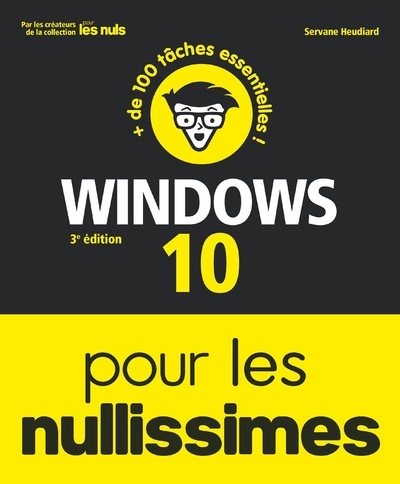 Windows 10 Pour les Nullissimes 3e édition