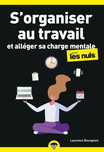 S'organiser au travail Poche pour les Nuls - Et alléger sa charge mentale