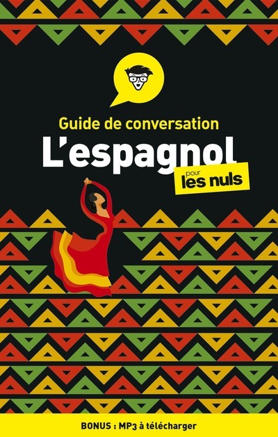 Guide de conversation - L'espagnol pour les Nuls, 4ed
