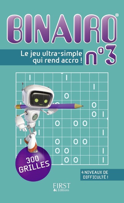 Binairo n°3 - 300 grilles : le nouveau jeu complètement addictif !