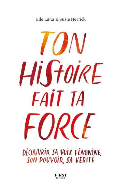 Ton histoire fait ta force