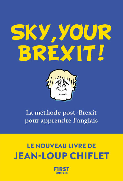 Sky, your Bexit! - La méthode post-Brexit pour apprendre l'anglais