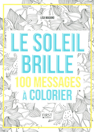 Le soleil brille - 100 messages à colorier