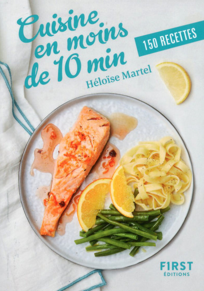 Petit Livre de - Cuisine en moins de 10 min - 150 recettes