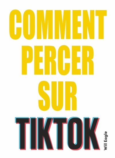Comment percer sur TikTok