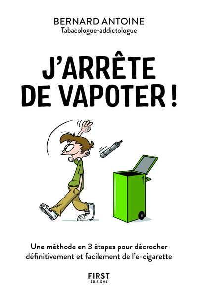 J'arrête de vapoter - Une méthode en 3 étapes pour décrocher définitivement et facilement de l'e-cig