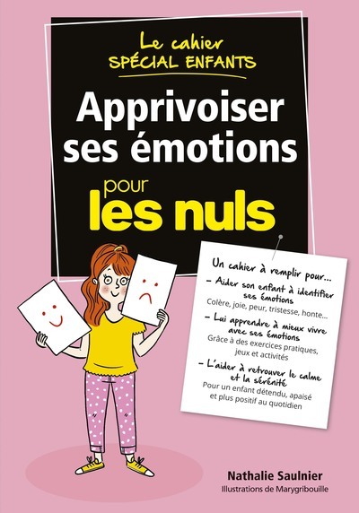 Le cahier spécial enfants - Apprivoiser ses émotions pour les Nuls