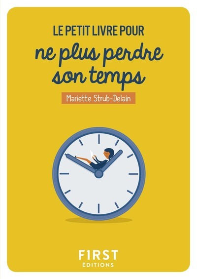 Petit Livre pour ne plus perdre son temps