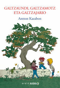 GALTZAUNDI, GALTZAMOTZ ETA GALTZAJARIO