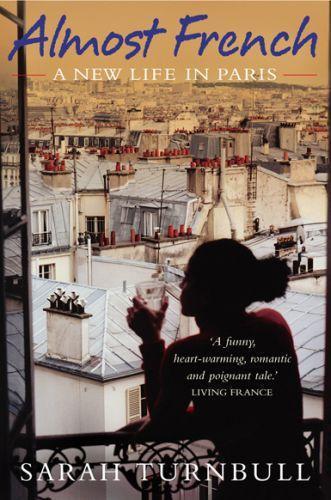 Almost French : a New Life in Paris