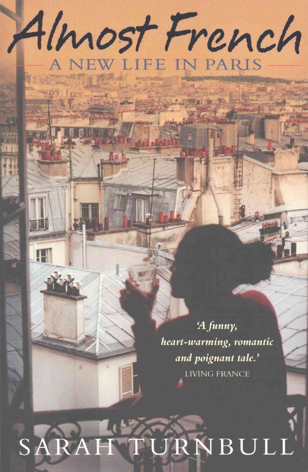 Almost French : A New Life in Paris