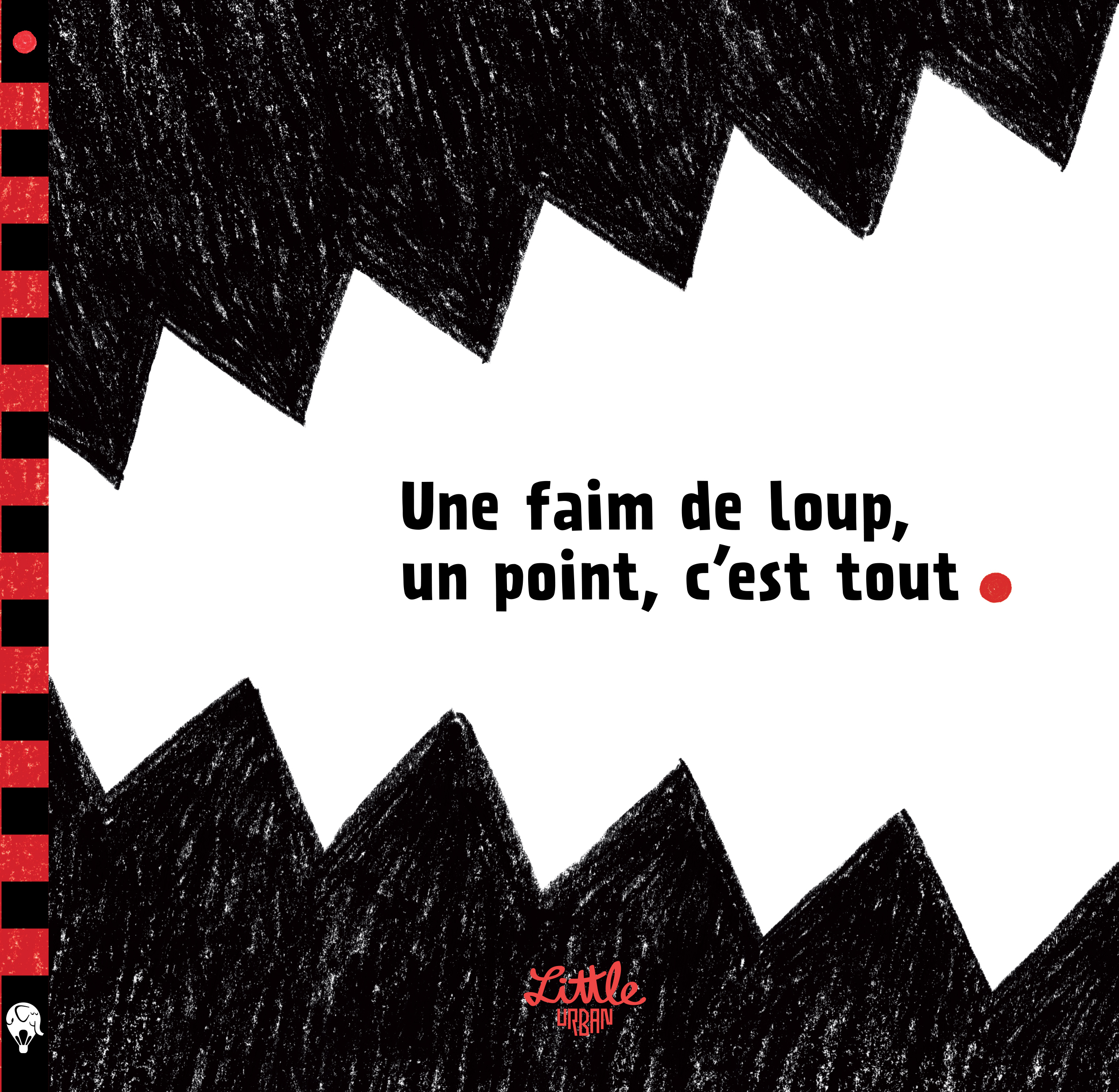 Une faim de loup, un point c'est tout