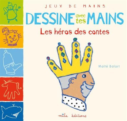 Dessine avec tes mains - Les contes