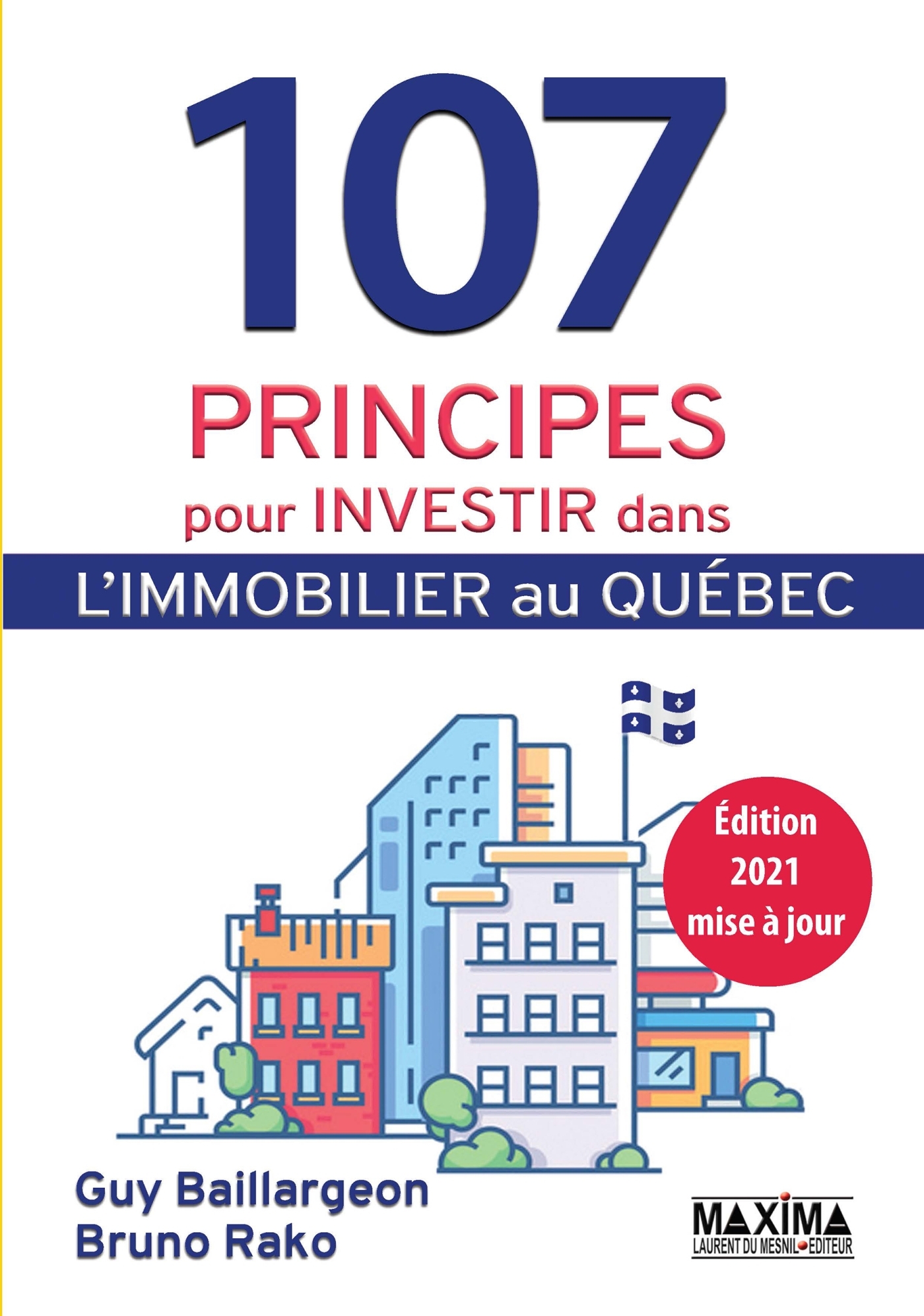 107 principes pour investir dans l'immobilier au Québec