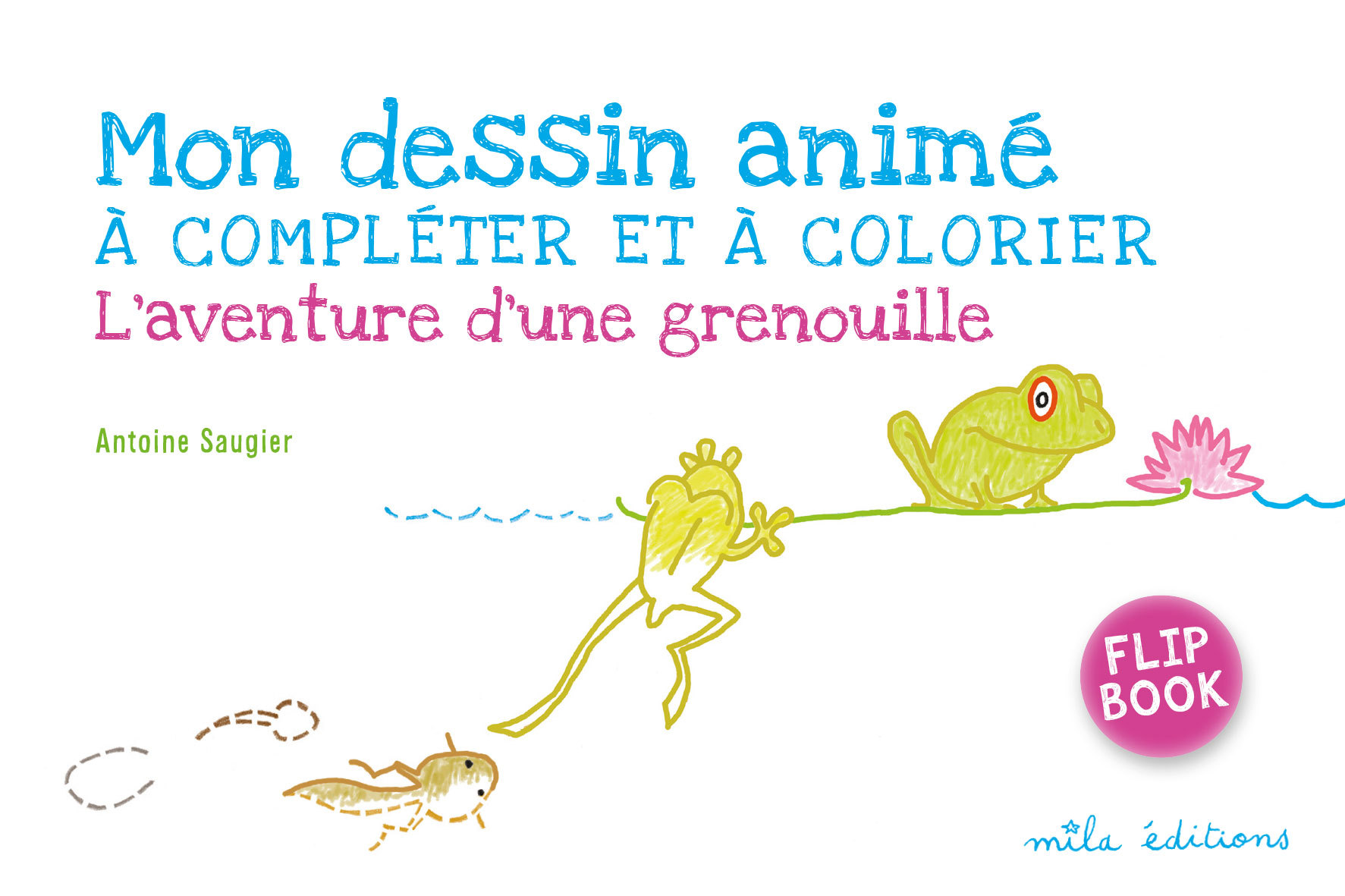 Mon dessin animé à compléter et à colorier - L'aventure d'une grenouille
