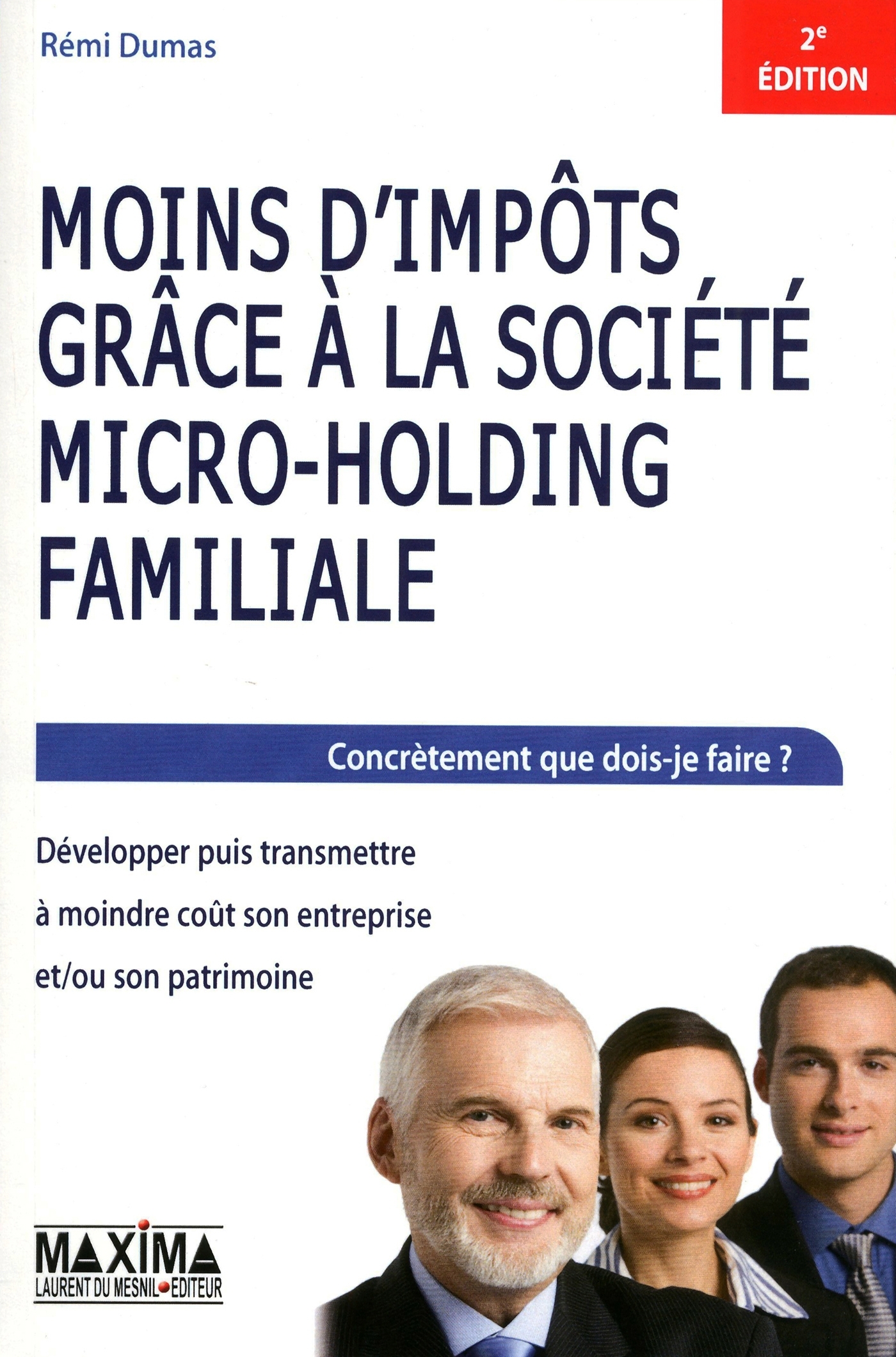 Moins d'impôts grâce à la société micro-holding familiale - 2e éd.