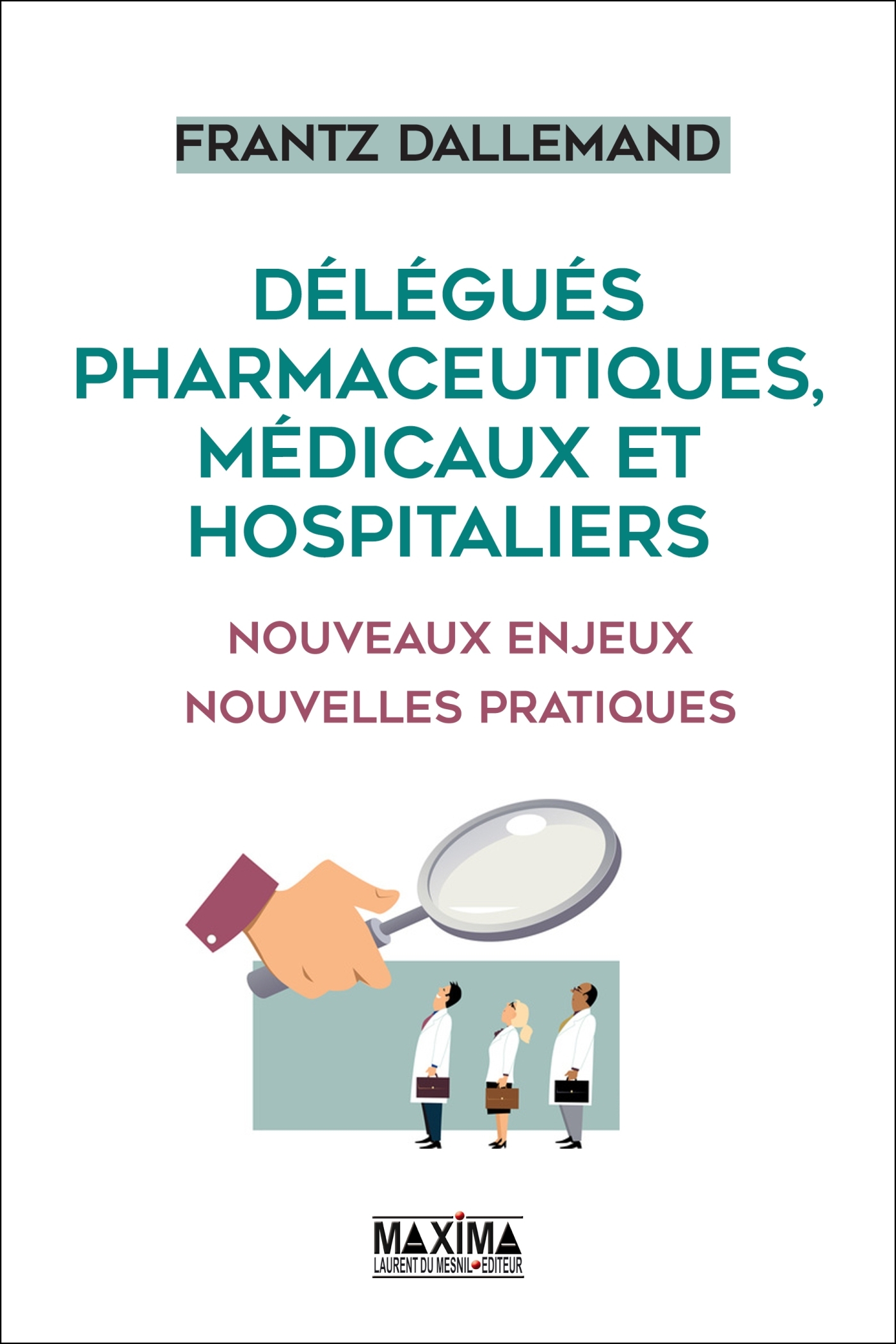 Délégués pharmaceutiques, médicaux et hospitaliers