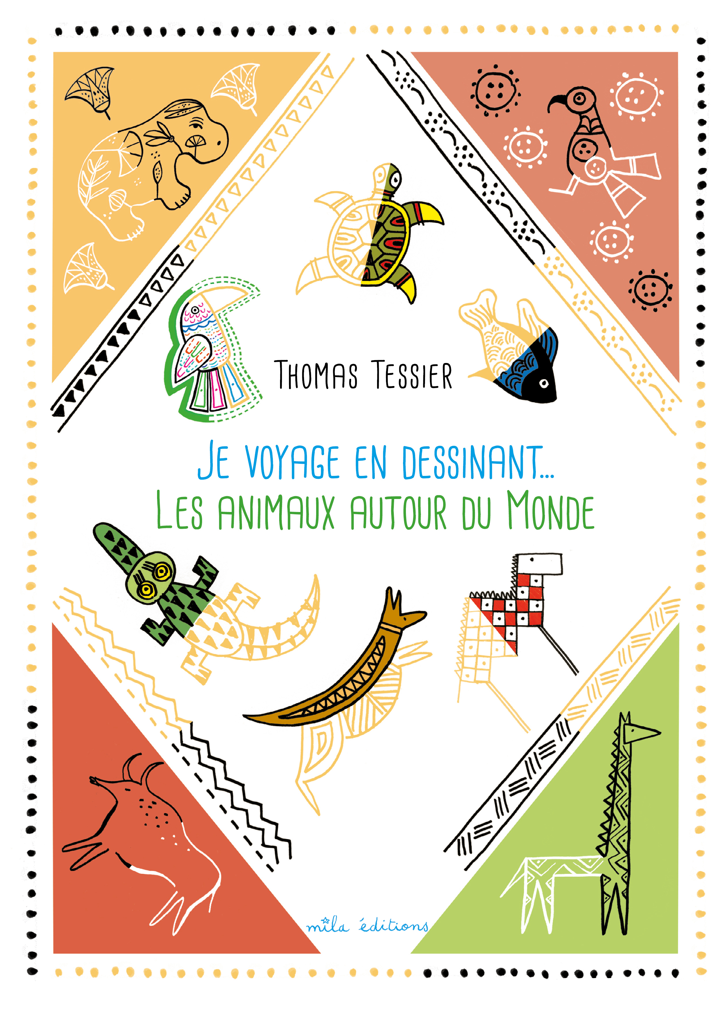 Je voyage en dessinant... Les animaux autour du monde