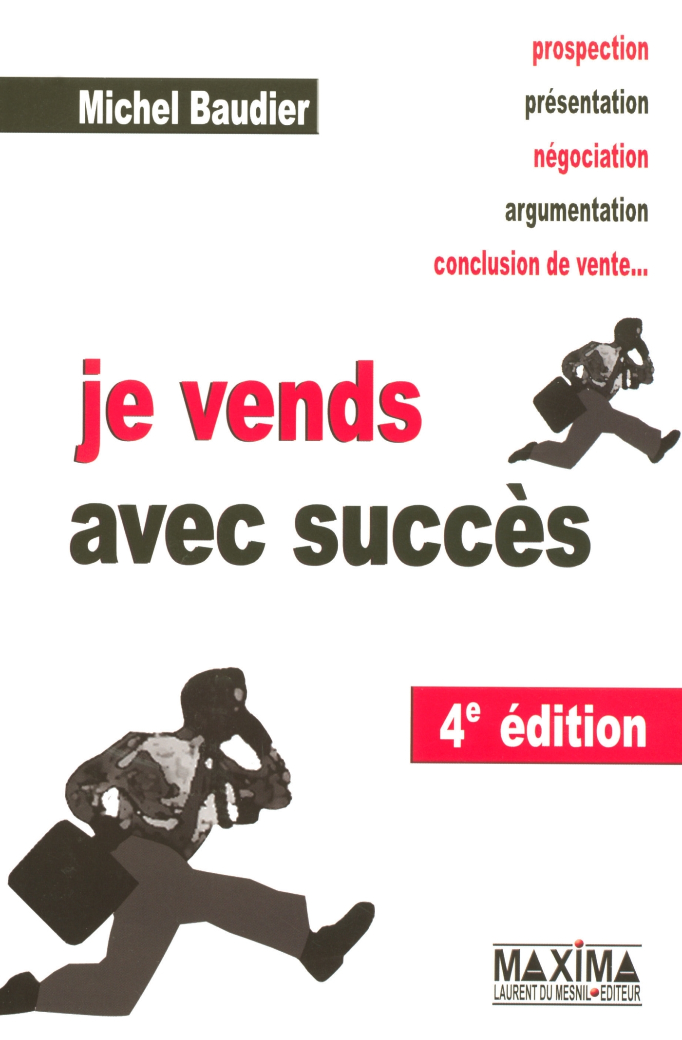 Je vends avec succès - 4e éd.