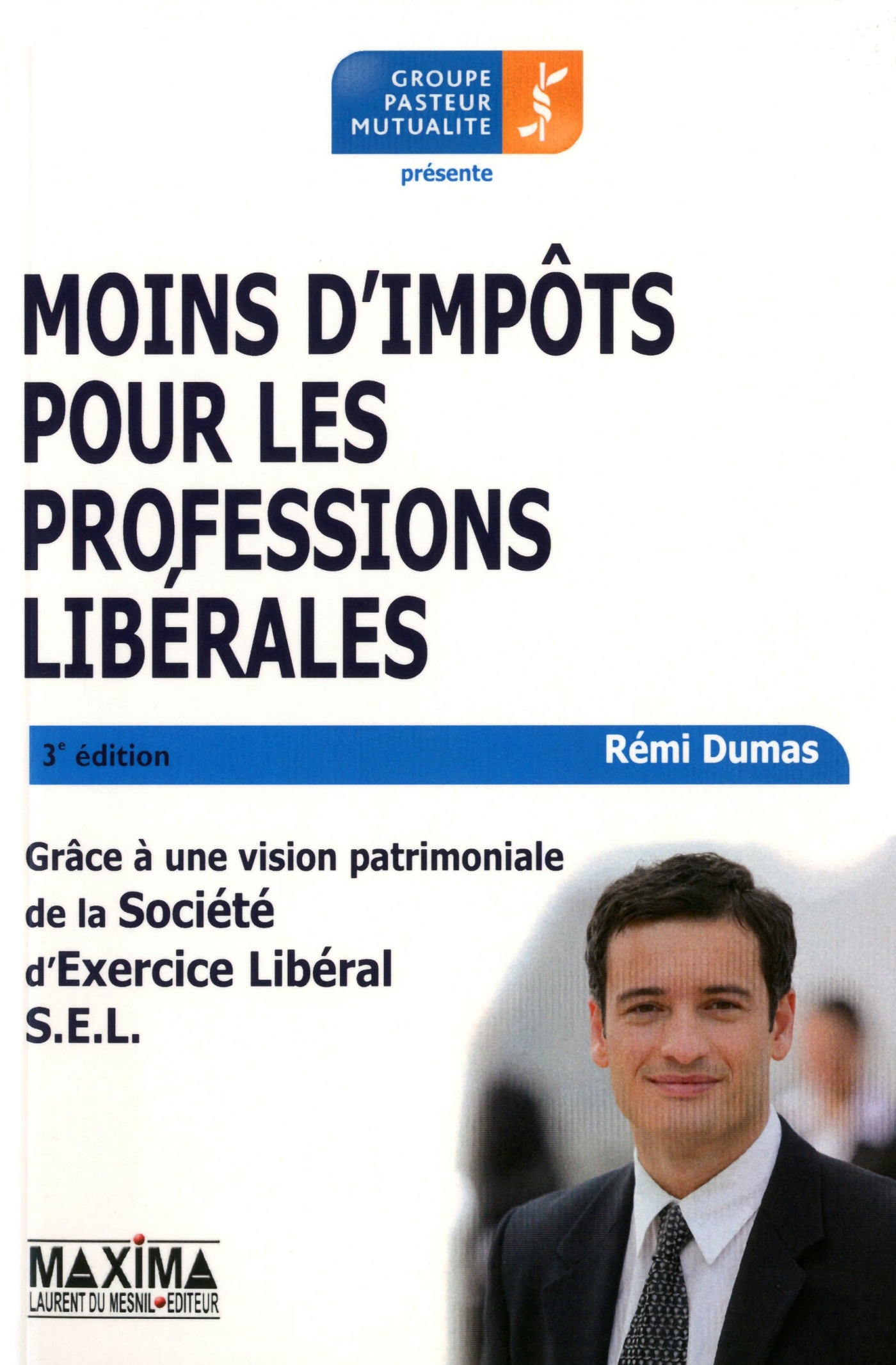 Moins d'impôts pour les professions libérales - 3e éd.