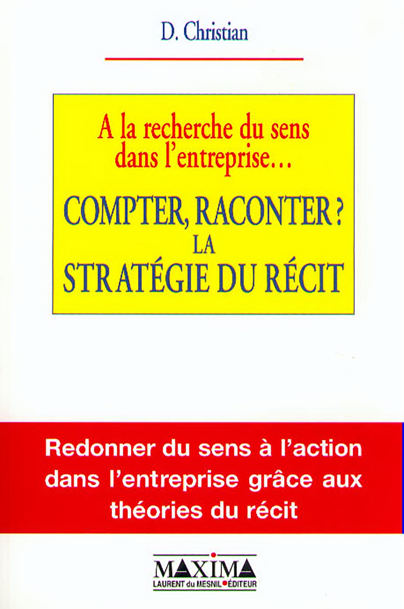 A la recherche du sens dans l'entreprise...compter raconter ?