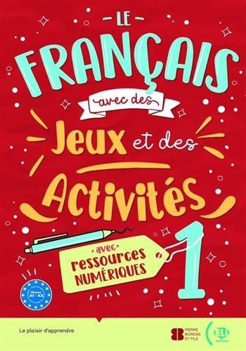 Le français avec… des jeux et des activités+livre numérique vol. 1