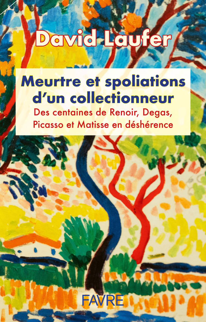 Meurtre et spoliations d'un collectionneur - Des centaines de Renoir, Degas, Picasso et Matisse en déshérence