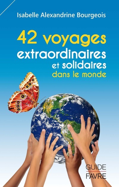 42 voyages extraordinaires et solidaires dans le monde