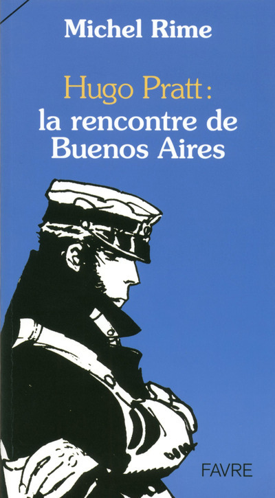 Hugo Pratt: la rencontre de Buenos Aires