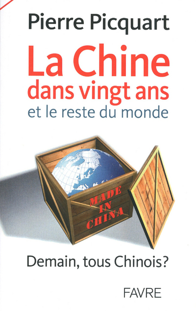 La Chine dans 20 ans et le reste du monde - Demain tous chinois ?