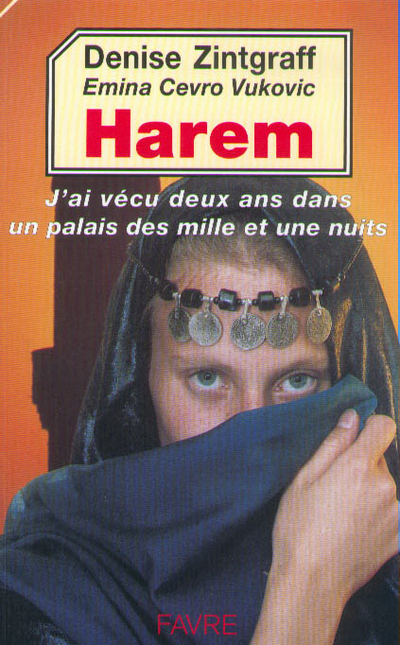 Harem - J'ai vécu deux ans dans un palais des mille et une nuits