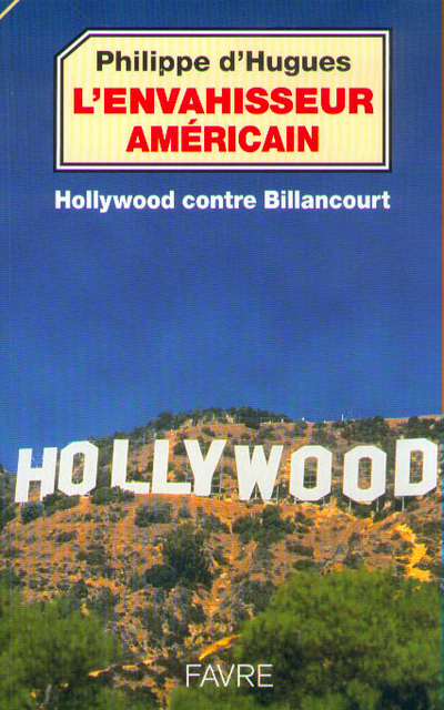 L'envahisseur américain - Hollywood contre Billancourt