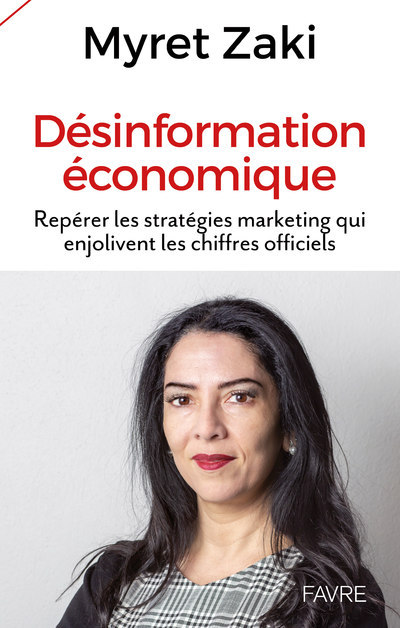Désinformation économique - Repérer les stratégies marketing qui enjolivent les chiffres officiels